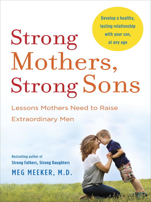 Title details for Strong Mothers, Strong Sons by Meg Meeker - Wait list